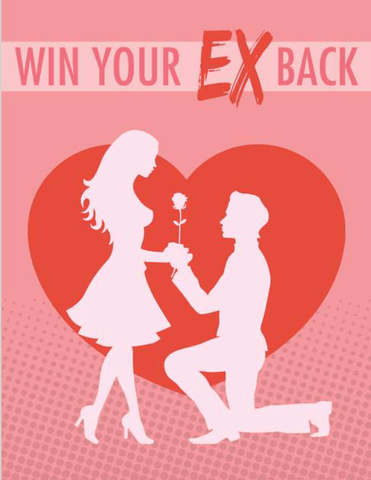 Winning Back Your Ex: A Guide to Reignite Love