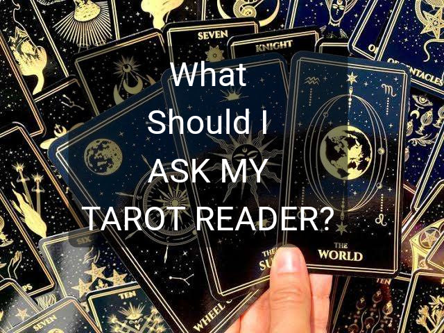 10 Essential Questions to Ask Your Tarot Reader for Insight and Guidance