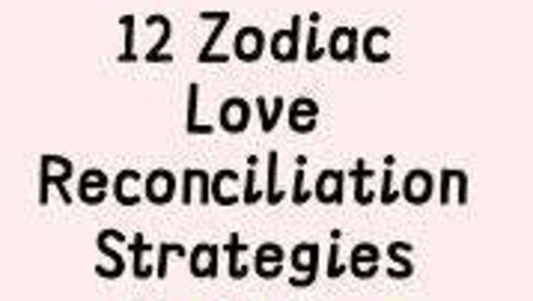 Astrology-Based Guide to Winning Back Your Ex: Reconcile with Each Zodiac Sign